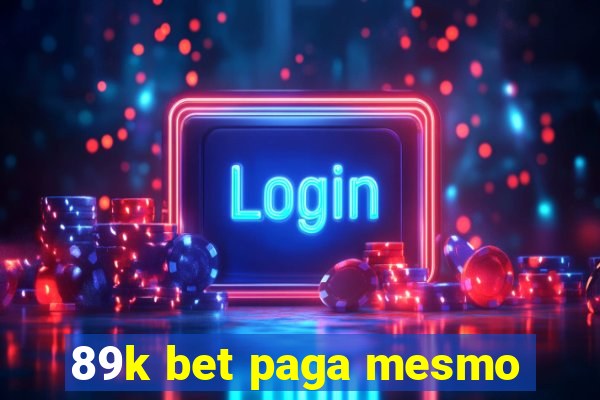 89k bet paga mesmo